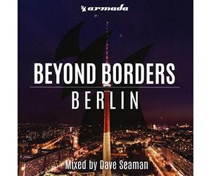 Dave Seaman - Beyond Borders - Berlin