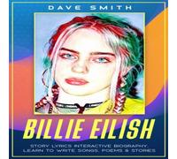Dave Smith Billie Eilish: Story Lyrics Interactive Biography Learn how to Dave Smith Multicolor