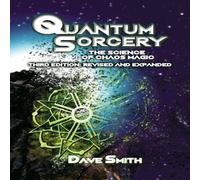 Dave Smith Quantum Sorcery: The Science of Chaos Magic 3rd Edition Paperback Book Dave Smith Multicolor