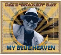 Dave "Snaker" Ray - My Blue Heaven