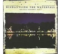 Stapleton, Dave - Dismantling the Waterfall: The Mill Sessions, Vol. 1