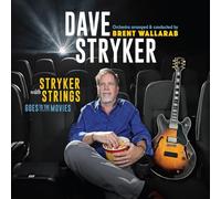 Dave Stryker - Stryker With Strings Goes To The Movies