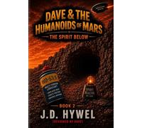 Dave & The Humanoids of Mars:: The Spirit Below: 2
