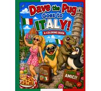 Dave the Pug Goes to Italy! (Dave the Pug Coloring Book Adventures)