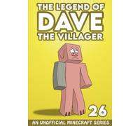 Dave the Villager 26: An Unofficial Minecraft Series (The Legend of Dave the Villager)