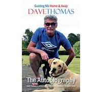 Dave Thomas: Guiding Me Home & Away