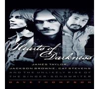 Dave Thompson Hearts of Darkness : James Taylor, Jackson Browne, Cat Stevens and Dave Thompson Multicolor
