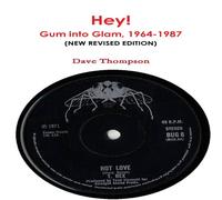 Dave Thompson Hey: The Story of Gum into Glam, 1964-1987 (New Revised Edition) Dave Thompson Multicolor
