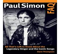 Dave Thompson Paul Simon FAQ : All That's Left to Know About the Legendary Dave Thompson Multicolor