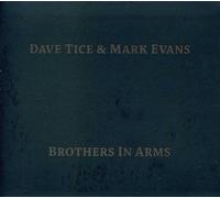 Dave Tice And Mark Evans, Tice - Brothers In Arms [CD]