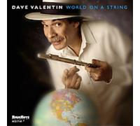 Dave Valentin - World On A String