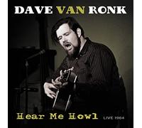 Dave Van Ronk - Hear Me Howl: Live 1964