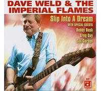 Dave Weld / The Imperial Flames - Slip Into A Dream