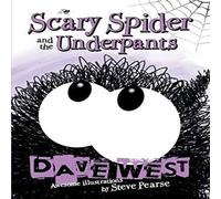Dave West Scary Spider & the Underpants Paperback Book Dave West Multicolor
