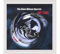 Dave Wilson Quartet - My Time