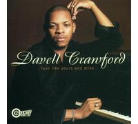 Davell Crawford - Love Like Yours and Mine by Davell Crawford (1999-05-04)