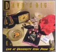 Dave's Big Deluxe - Live at University High