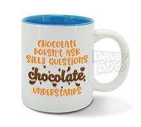 davesdisco Chocolate Doesn't Ask Silly Questions, Chocolate understands, Chocoholic, Chocolate Lover, Funny, Birthday, Gift idea, Blue Mug, Cup