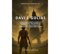 DAVI E GOLIAS: O JOVEM DAVI ENFRENTA E DERROTA O GIGANTE GOLIAS. UMA HISTÓRIA DE CORAGEM, FÉ E A VITÓRIA DO APARENTEMENTE FRACO SOBRE O FORTE: 18 (HISTÓRIAS BÍBLICAS: SOPRO DE DEUS)