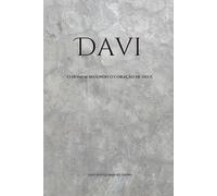 Davi: O Homem Segundo o Coração de Deus