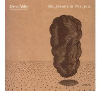 David Ahlen - We Sprout In Thy Soil