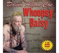 David Allan Coe - Whoopsy Daisy