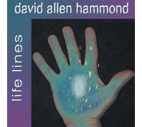 David Allen Hammond - Life Lines (UK Import)