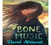 David Almond Bone Music Paperback Book David Almond Multicolor