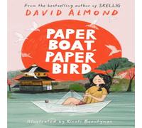 David Almond Paper Boat, Paper Bird Paperback Book David Almond Multicolor