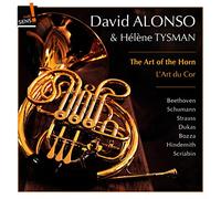 David Alonso - The art of the Horn: Beethoven; Schumann; Strauss; Dukas; Bozza; Hindemith; Scriabin