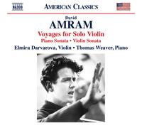 Elmira Darvarova & Thomas Weaver – David Amram: Voyages for Solo Violin, Piano & Violin Sonatas – CD