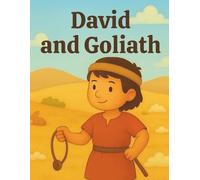 David and Goliath: A Brave Adventure of Faith and Courage from the Bible