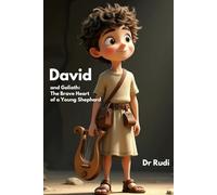 David and Goliath: The Brave Heart of a Young Shepherd