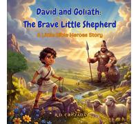 David and Goliath: The Brave Little Shepherd: A Little Bible Heroes Story (A Little Bible Heroes Story Series)