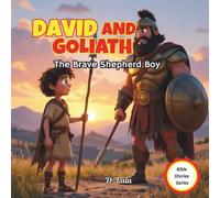 David and Goliath: The Brave Shepherd Boy (Bible Stories Series)