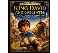 David and Goliath: The Faith that Struck Down the Giant and Freed His People
