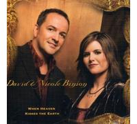 David and Nicole Binion - When Heaven Kisses the Earth