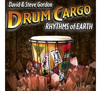 David and Steve Gordon - Drum Cargo : Rhythms of Earth