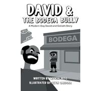 David and the Bodega Bully: A Modern-Day David and Goliath Story