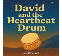 David and the Heartbeat Drum (ND KIDS BIBLE ADVENTURES)