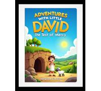 David and the Hidden Cave - The Test of Mercy” | Bible Read and Color Story Book for Kids: Adventures with Little David - Book 7 (Adventures with ... ... Fear" Bible Story & Coloring Series for Kids)