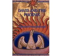 David and the Phoenix: A Classic Children's Fantasy of Magic, Friendship, and Mythical Adventure