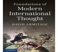 David Armitage Foundations of Modern International Thought Hardcover Book David Armitage Multicolor
