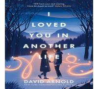 David Arnold I Loved You In Another Life Paperback Book David Arnold Multicolor