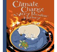David Arscott Climate Change, A Very Peculiar History Hardback Book David Arscott Multicolor