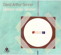 David Arthur Skinner : Skinner Plays Skinner CD (2017) NEW Amazing Value