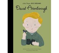 David Attenborough: Volume 34 (Little People, BIG DREAMS)