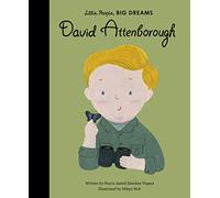 David Attenborough: Volume 34 (Little People, BIG DREAMS)