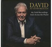DAVID ATTENBOROUGH - MY FIELD RECORDINGS FROM ACROSS THE PLANET [CD]
