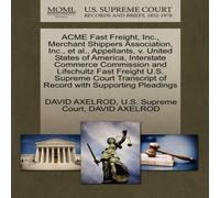 David Axelrod ACME Fast Freight, Inc., Merchant Shippers Association, Inc., et David Axelrod Multicolor